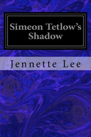 Kniha Simeon Tetlow's Shadow Jennette Lee