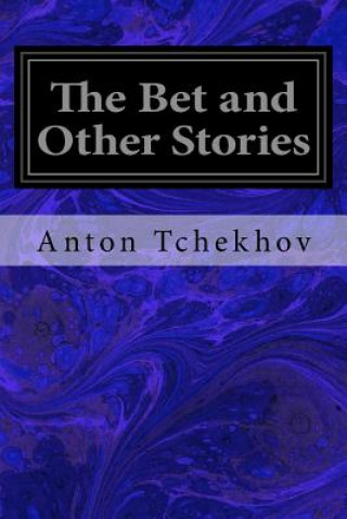 Kniha The Bet and Other Stories Anton Tchekhov