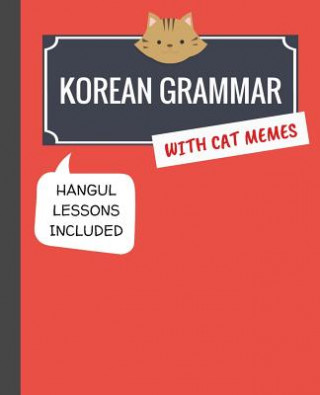 Book Korean Grammar with Cat Memes: Korean Language Book for Beginners Min Kim