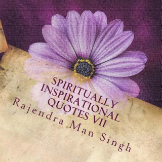 Książka Spiritually Inspirational Quotes VII: Love, Peace, and Happiness Rajendra Man Singh