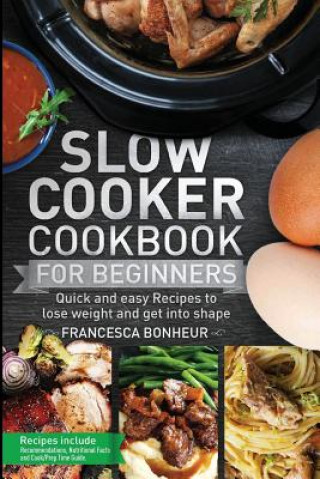 Buch Slow cooker Cookbook for beginners Francesca Bonheur