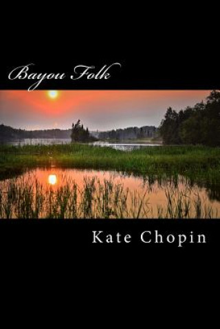 Buch Bayou Folk Kate Chopin