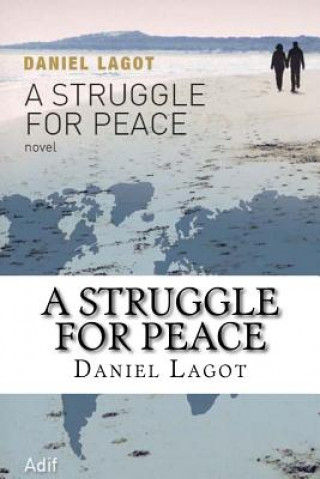 Kniha A Struggle for Peace Daniel Lagot