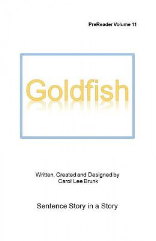 Knjiga Goldfish: Prereader11 Carol Lee Brunk