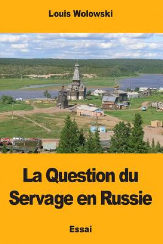 Kniha La Question du Servage en Russie Louis Wolowski