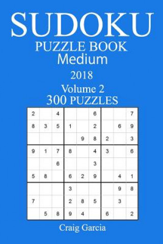 Kniha 300 Medium Sudoku Puzzle Book - 2018 Craig Garcia