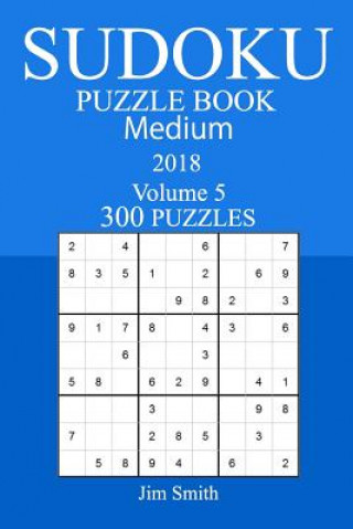 Книга 300 Medium Sudoku Puzzle Book - 2018 Jim Smith