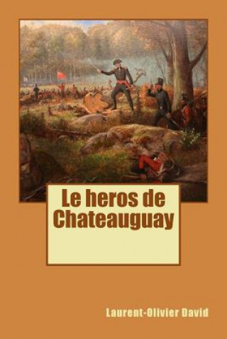 Carte Le heros de Chateauguay M Laurent David