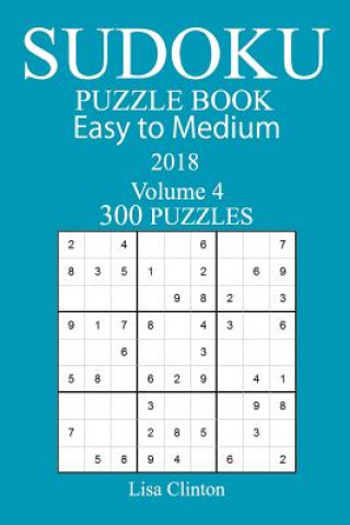 Könyv 300 Easy to Medium Sudoku Puzzle Book - 2018 Lisa Clinton