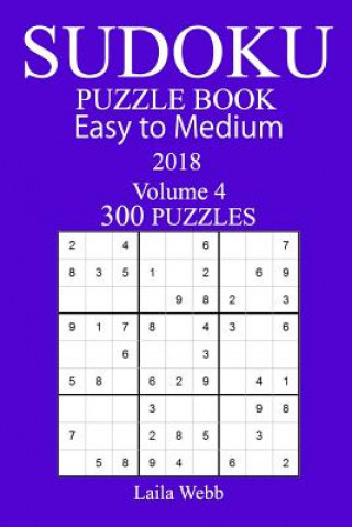 Książka 300 Easy to Medium Sudoku Puzzle Book - 2018 Laila Webb