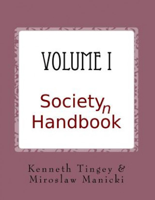 Kniha Society(n) Handbook Volume I: What we deserve Kenneth Brent Tingey Phd