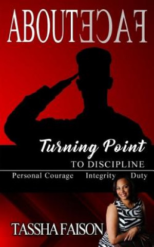 Kniha About Face: Turning Point to Discipline Tassha Faison