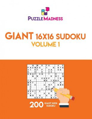 Carte Giant 16x16 Sudoku: Volume 1: 200 Giant 16x16 Sudoku Puzzlemadness