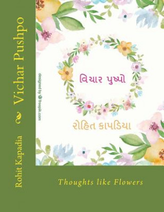 Könyv Vichar Pushpo: Poetry in Giarati Rohit Khimachand Kapadia