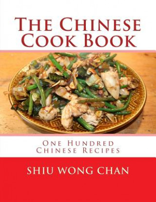 Buch The Chinese Cook Book: One Hundred Chinese Recipes Shiu Wong Chan