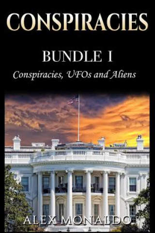 Kniha Conspiracies: Bundle 1 - Conspiracies, UFOs and Aliens Alex Monaldo