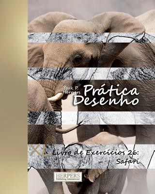 Kniha Prática Desenho - XL Livro de Exercícios 26: Safari York P Herpers