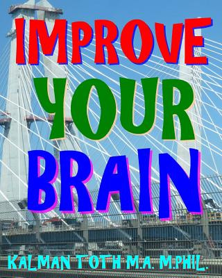 Könyv Improve Your Brain: 300 Hard Music Themed Word Search Puzzles Kalman Toth M a M Phil