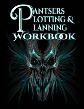 Knjiga Pantsers Plotting & Planning Workbook 5 Deena Rae Schoenfeldt