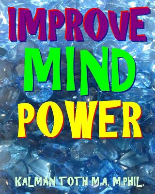 Livre Improve Mind Power: 300 Hard Music Themed Fun Word Search Puzzles Kalman Toth M a M Phil