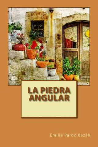 Knjiga La Piedra Angular Emilia Pardo Bazan
