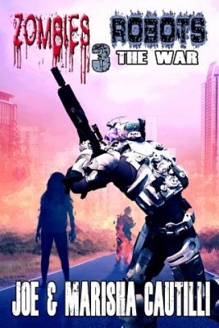 Livre Zombies Vs Robots 3: The War Joe Cautilli