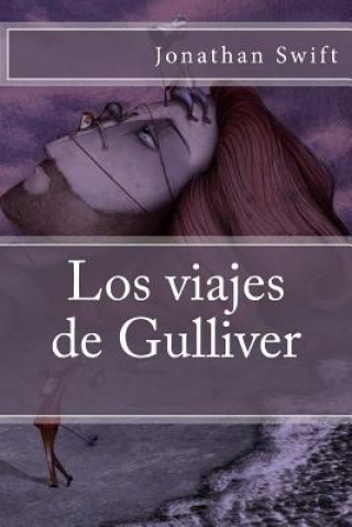 Könyv Los Viajes de Gulliver Jonathan Swift