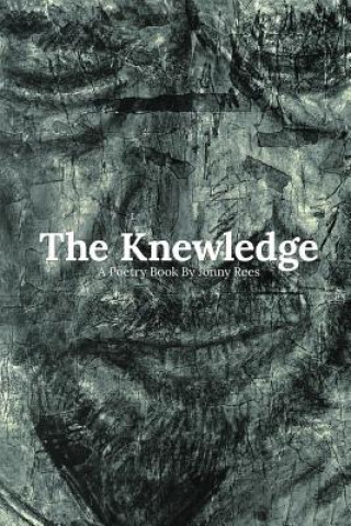 Kniha The Knewledge: A Poetry Book by Jonny Rees Jonny Rees