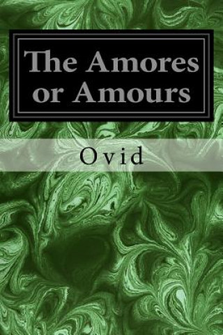 Book The Amores or Amours Ovid