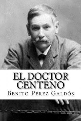 Kniha El Doctor Centeno Benito Perez Galdos