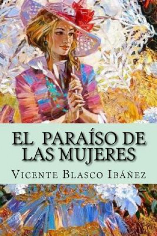 Kniha El Paraiso de Las Mujeres Vicente Blasco Ibanez