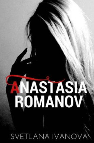 Kniha Anastasia Romanov Svetlana Ivanova