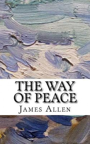 Könyv The Way of Peace James Allen