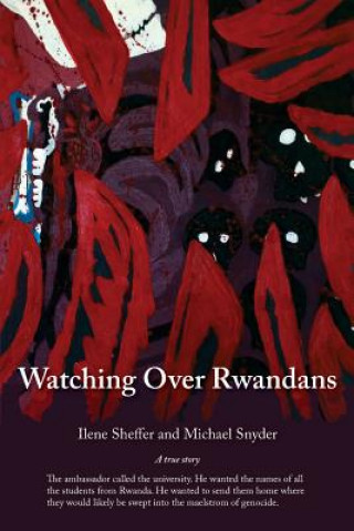 Книга Watching Over Rwandans Ilene Sheffer