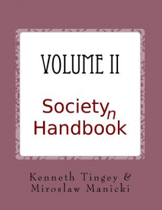 Kniha Society(n) Handbook Volume II: What We Deserve Kenneth Brent Tingey Phd