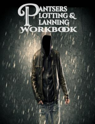 Kniha Pantsers Plotting & Planning Workbook Deena Rae Schoenfeldt
