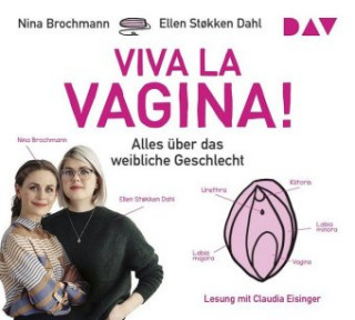 Audio Viva la Vagina! Alles über das weibliche Geschlecht. 4 CDs Nina Brochmann