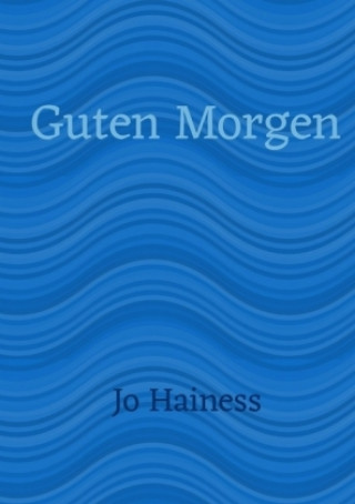 Kniha Guten Morgen Jo Hainess