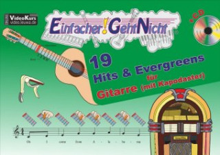 Kniha Einfacher!-Geht-Nicht: 19 Hits & Evergreens - für Gitarre (mit Kapodaster) mit CD Anton Oberlin