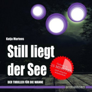 Kniha Still liegt der See (Badebuch) Katja Martens