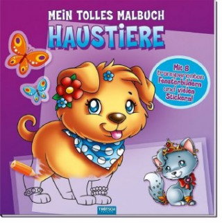Kniha Mein tolles Malbuch HAUSTIERE Trötsch Verlag