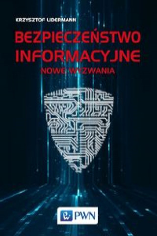 Libro Bezpieczeństwo informacyjne Nowe wyzwania Lidermann Krzysztof