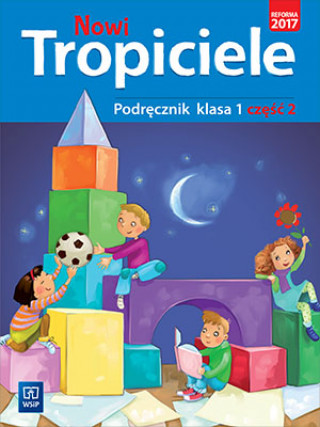 Könyv Nowi tropiciele 1 Podręcznik Część 2 