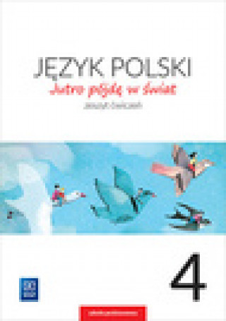 Kniha Jutro pójdę w świat Język polski 4 Zeszyt ćwiczeń Dobrowolska Hanna