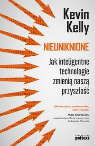 Kniha Nieuniknione Jak inteligentne technologie zmienią naszą przyszłość Kelly Kevin