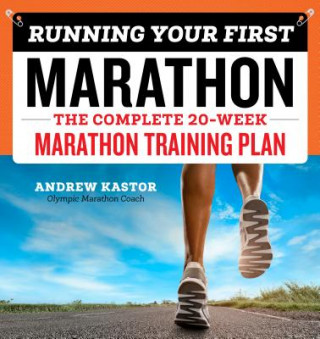 Könyv Running Your First Marathon Andrew Kastor