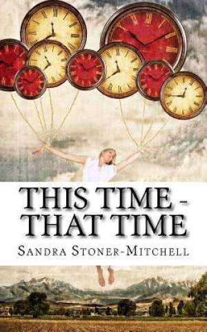 Kniha This Time - That Time Sandra Stoner-Mitchell