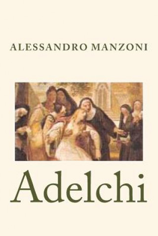 Kniha Adelchi Alessandro Manzoni