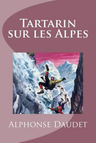 Книга Tartarin sur les Alpes Alphonse Daudet