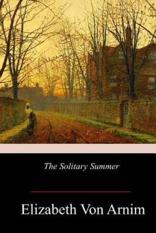 Könyv The Solitary Summer Elizabeth Von Arnim